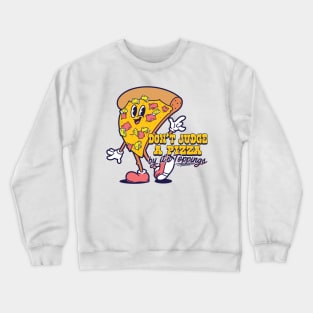 Pineapple Pete Pizza - Don't Judge Crewneck Sweatshirt